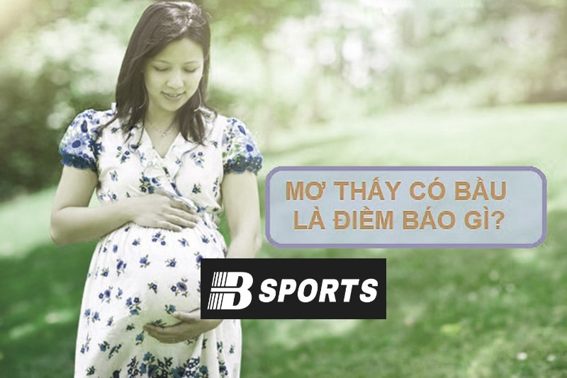 Giải mã giấc mơ có bầu ốm nghén nặng là sao