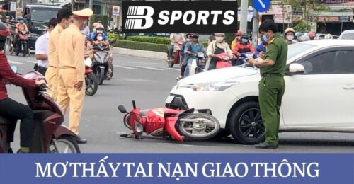 Ngủ mơ thấy tai nạn giao thông ở miền núi