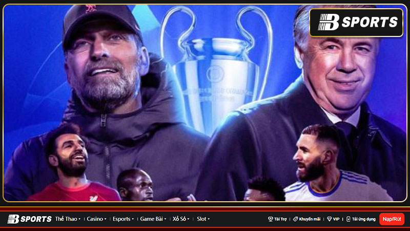 Đương kim vô địch Real Madrid và á quân Liverpool