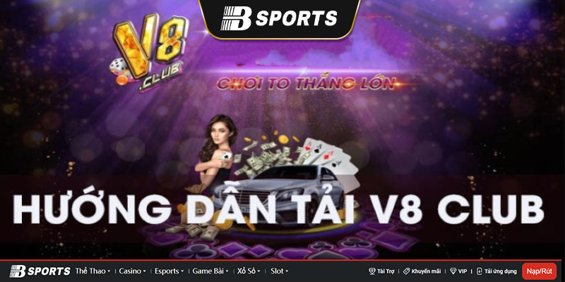 Hướng dẫn cách tải ứng dụng v8 club đơn giản