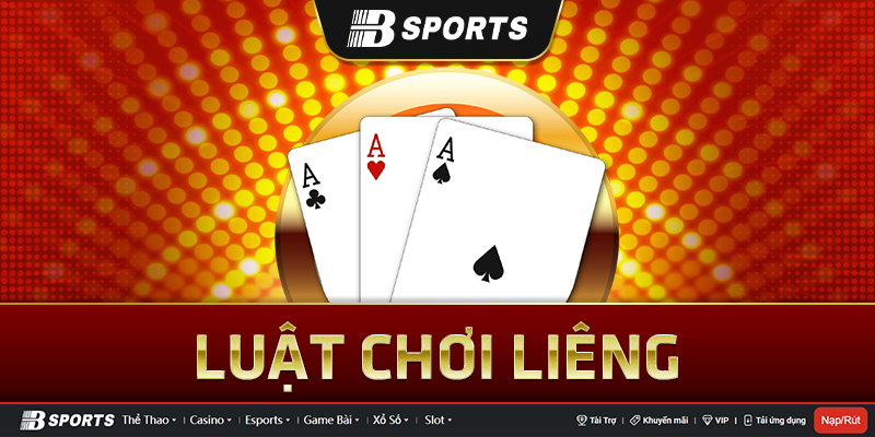Luật chơi liêng đầy đủ