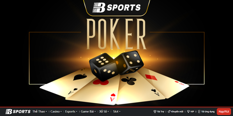 Quyết định dứt khoát khi chơi game poker