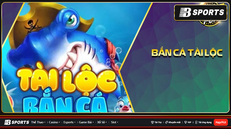 Bỏ túi cách chơi game bắn cá tài lộc giúp anh em luôn thắng