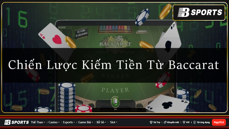 cách kiếm tiền từ baccarat