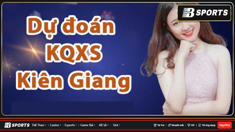 Dự đoán xổ số Kiên Giang
