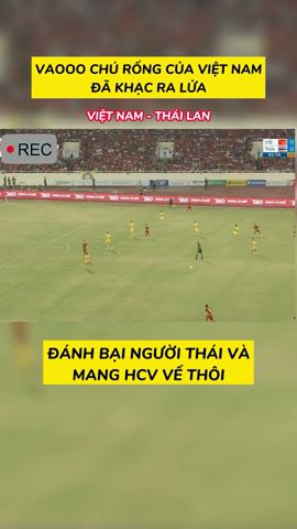 "Vào chú rồng của việt nam đã khạc ra lửa"