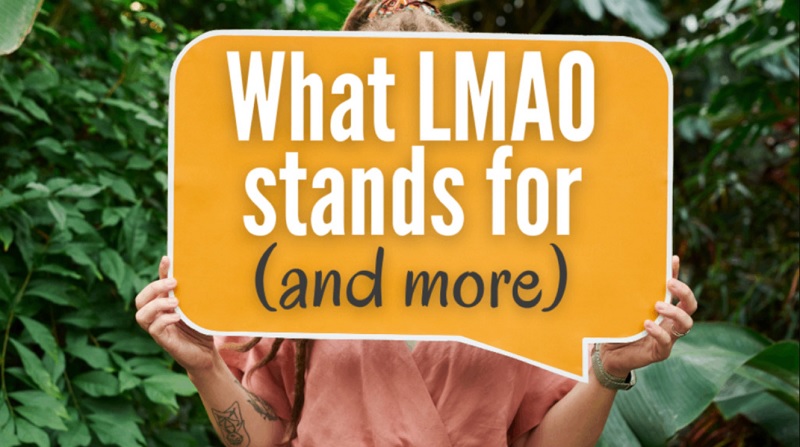 Ý nghĩa cụ thể của lmao khi giao tiếp