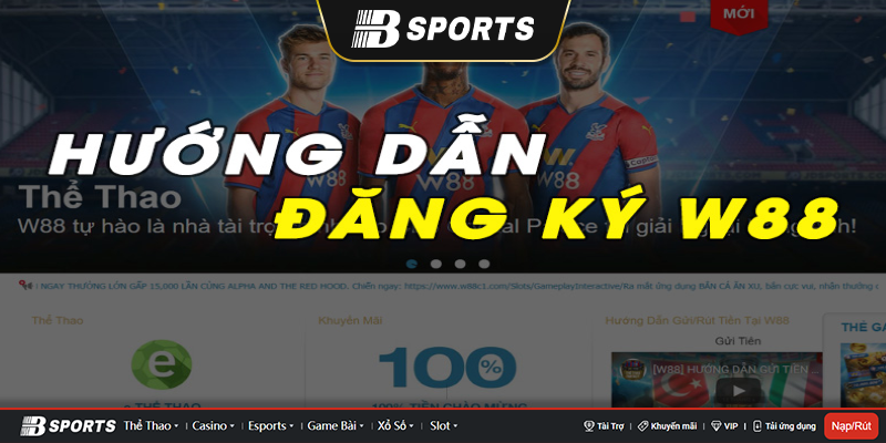 Cách đăng ký chơi tại W88 