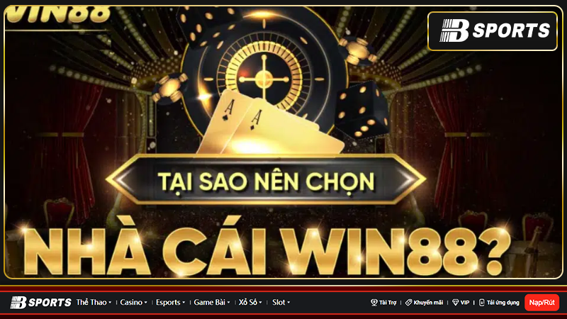 Những lý do vì sao nên chọn sảnh cá cược nhà cái win88 Những lý do vì sao nên chọn sảnh cá cược nhà cái win88