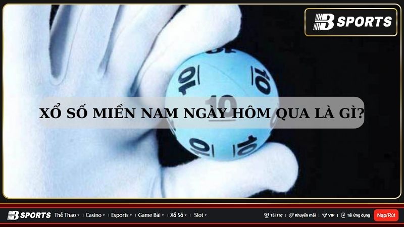 Xổ số miền Nam ngày hôm qua