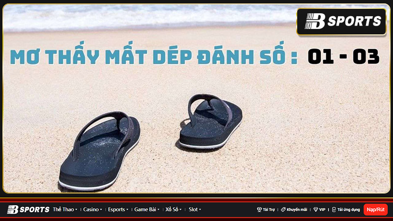 Nên đánh số gì khi mơ thấy dép? Nên đánh số gì khi mơ thấy dép?