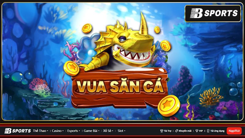 Một vài nét về game vua săncá đổi thưởng