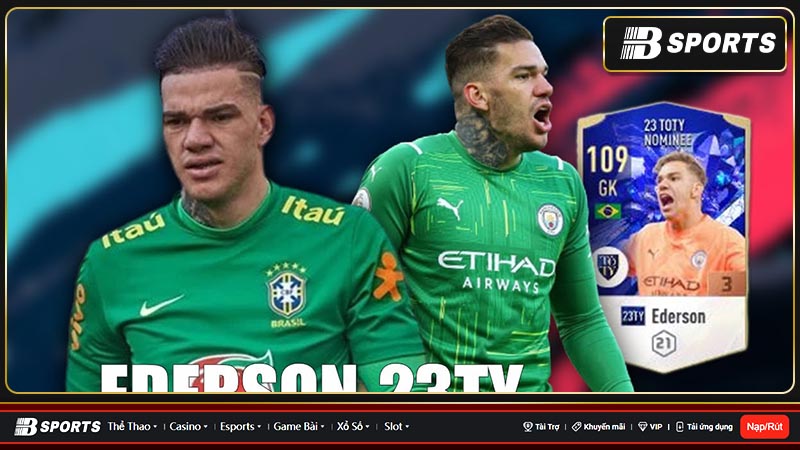 Nên dùng thủ môn Ederson