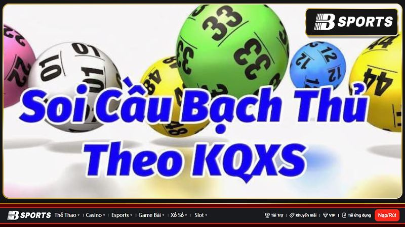 Ưu điểm khi soi cầu loto bạch thủ Quảng Nam