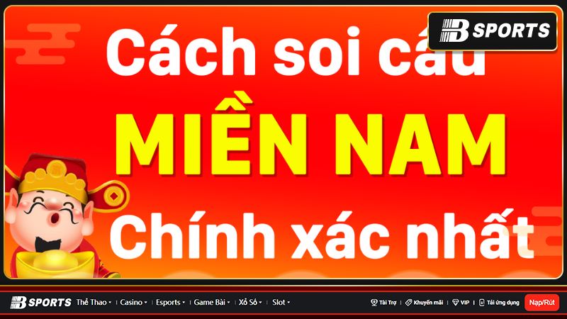 Một số cách soi cầu miền Nam hiệu quả và đơn giản nhất
