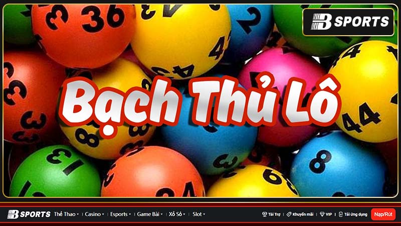 Lô tô bạch thủ được nhiều người ưa chuộng